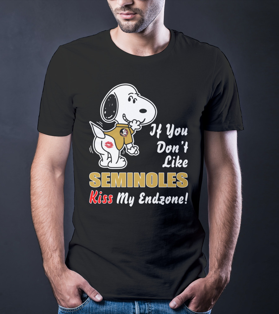 If You Don't Like Seminoles Kiss My Endzone Fsu Football T-Shirt
