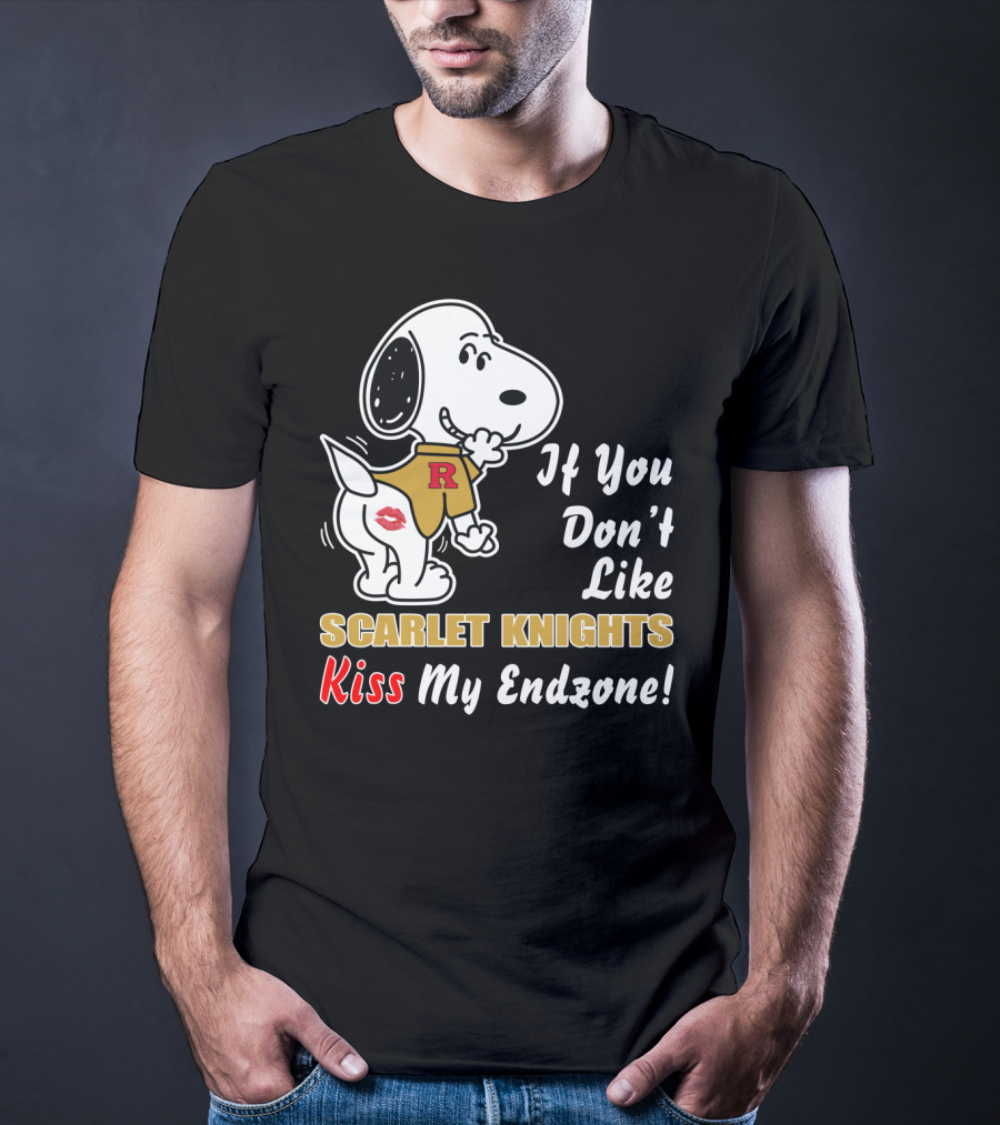 If You Don't Like Scarlet Knights Kiss My Endzone Rutgers Football T-Shirt