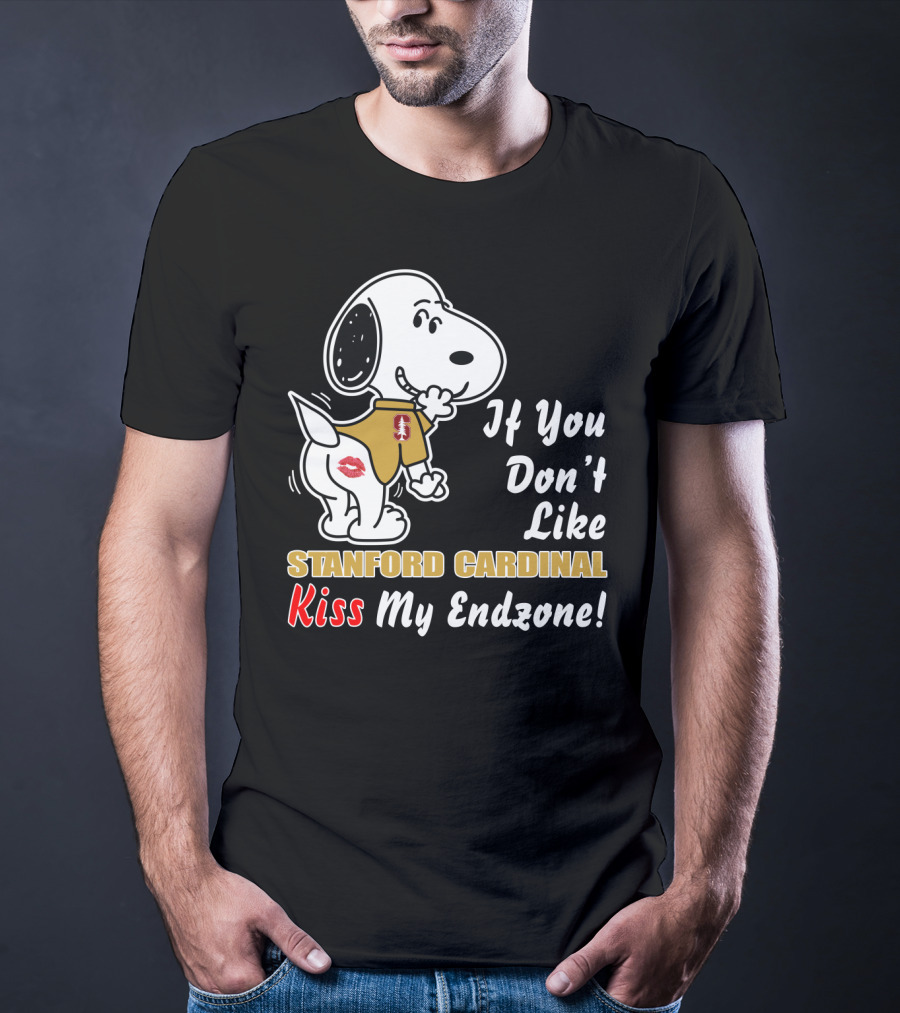 If You Don't Like Stanford Cardinal Kiss My Endzone Football T-Shirt
