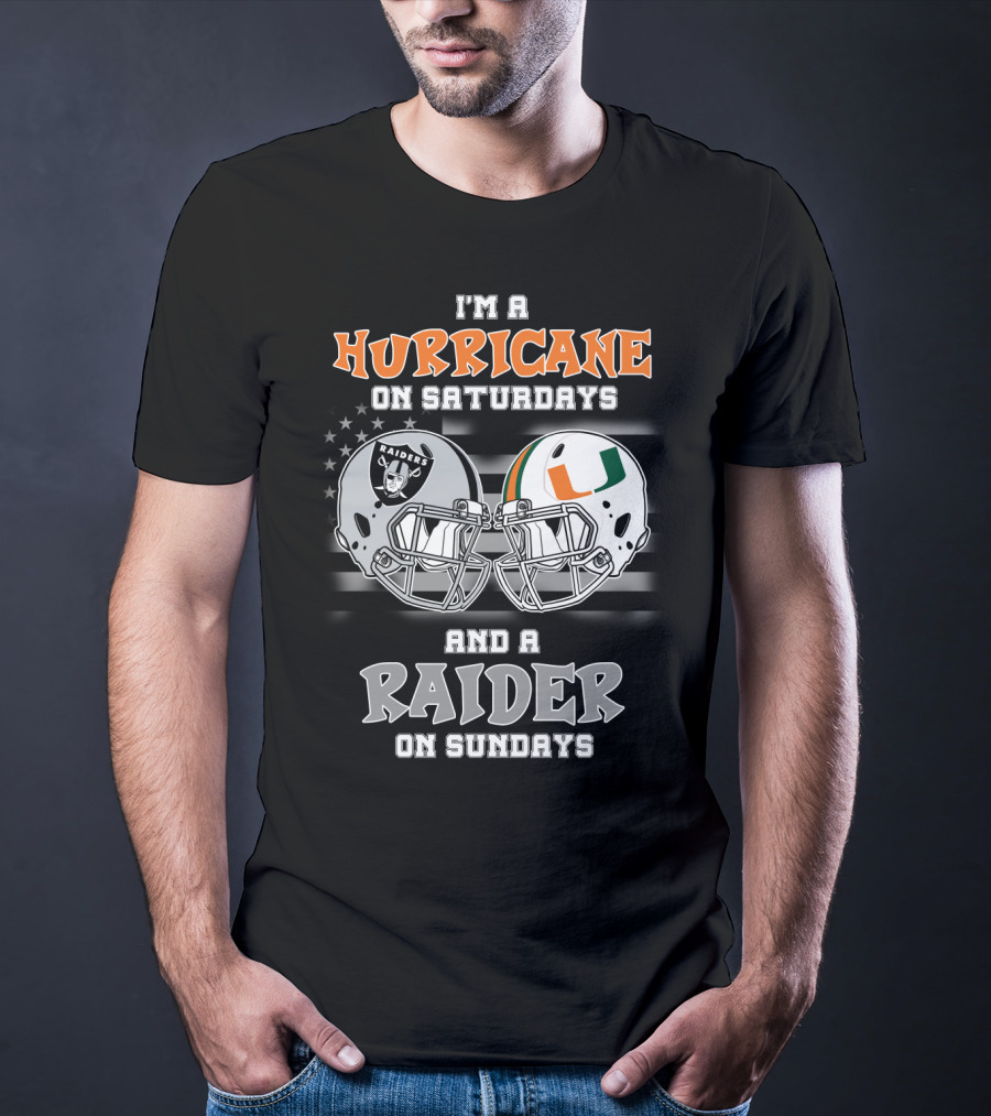 I'm A Hurricane On Saturdays And A Raider On Sundays T-Shirt
