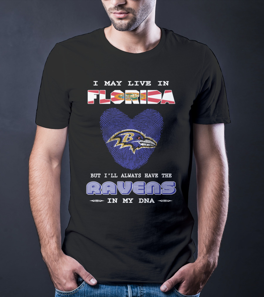 I May Live In Florida But I'll Always Have The Ravens In My DNA T-Shirt