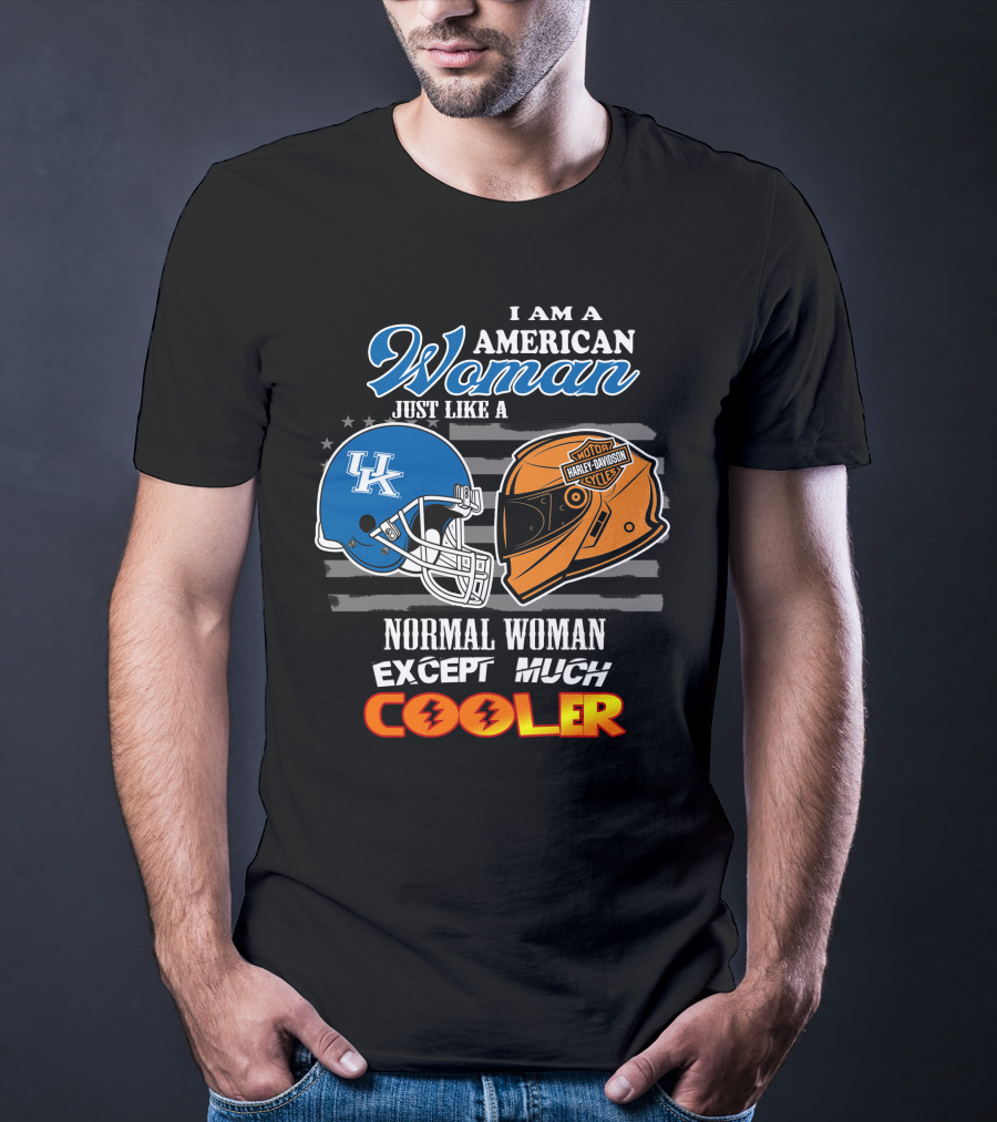 I Am An American Woman Just Like A Normal Woman Except Much Cooler Kentucky Harley Davidson Uk Helmet T-Shirt