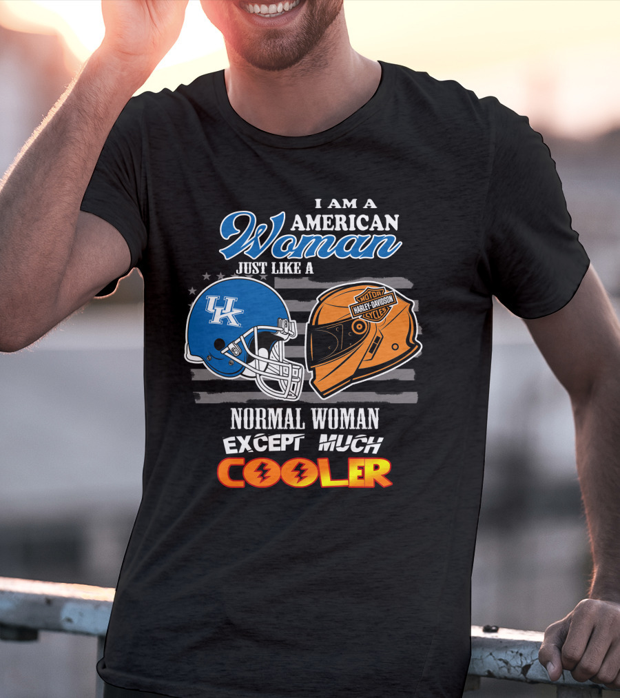 I Am An American Woman Just Like A Normal Woman Except Much Cooler Kentucky Harley Davidson Uk Helmet T-Shirt