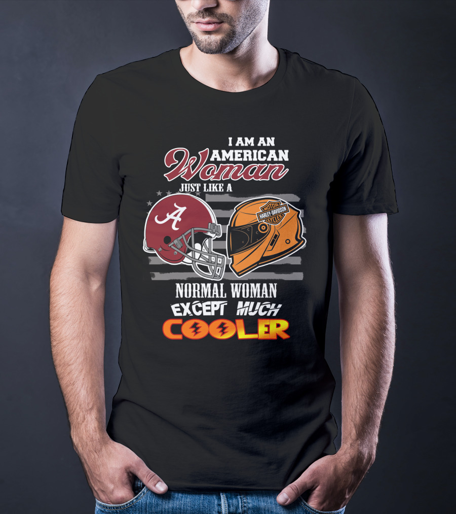I Am An American Woman Like A Normal Woman Except Much Cooler Alabama Harley Davidson Motorcycle Helmet T-Shirt