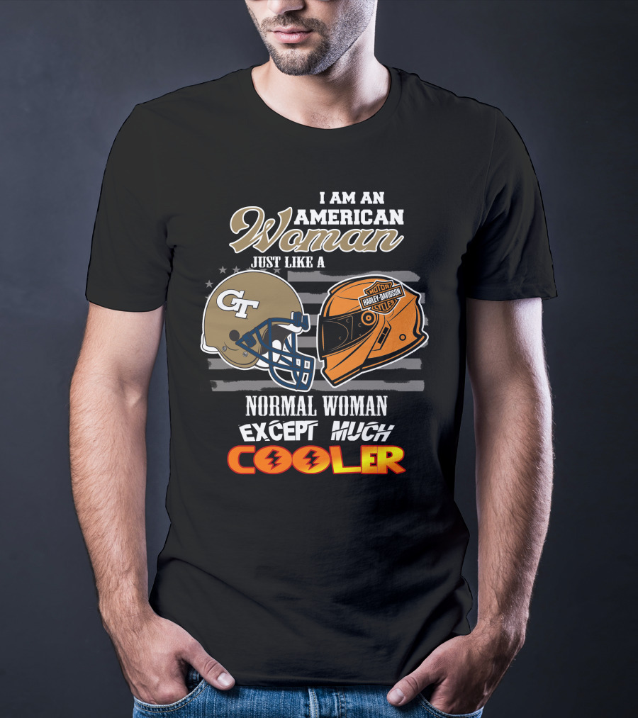 I Am An American Woman Just Like A Georgia Tech Harley Davidson Motorcycle Cooler T-Shirt