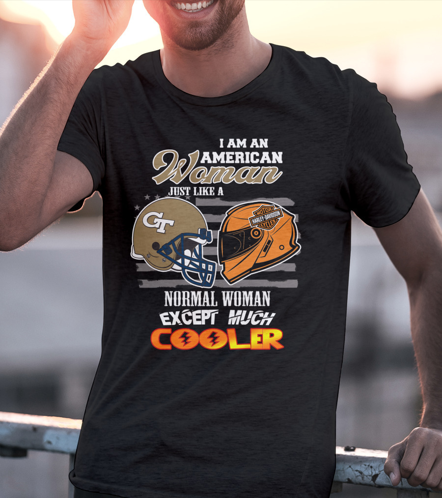 I Am An American Woman Just Like A Georgia Tech Harley Davidson Motorcycle Cooler T-Shirt
