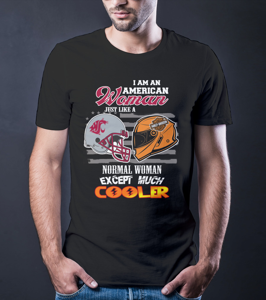 American Woman Just Like A Washington State Cougar Harley Davidson Except Much Cooler T-Shirt