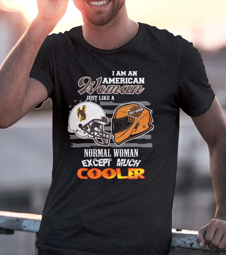 American Woman Wyoming Cowboys Harley Davidson Much Cooler T-Shirt