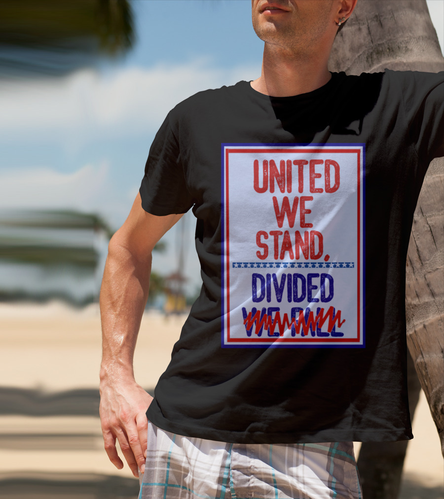Stephen Colbert United We Stand Divided We Fail T-Shirt