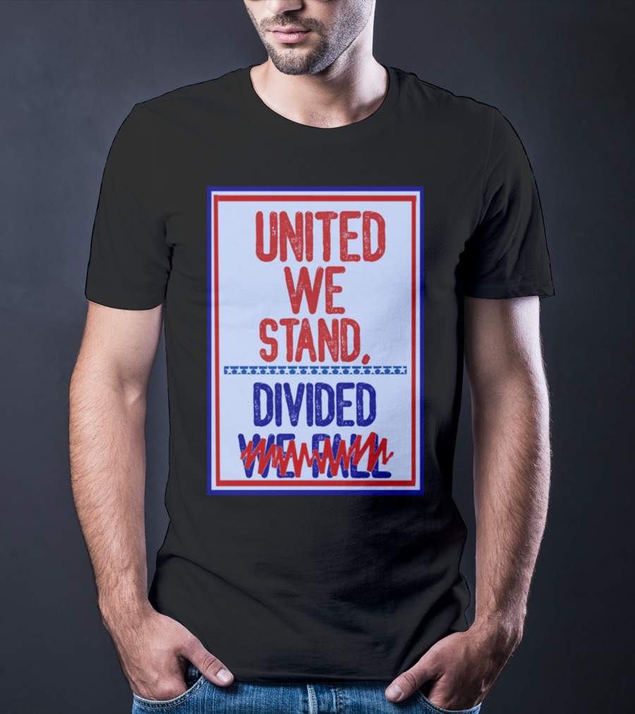 Stephen Colbert United We Stand Divided We Fail T-Shirt
