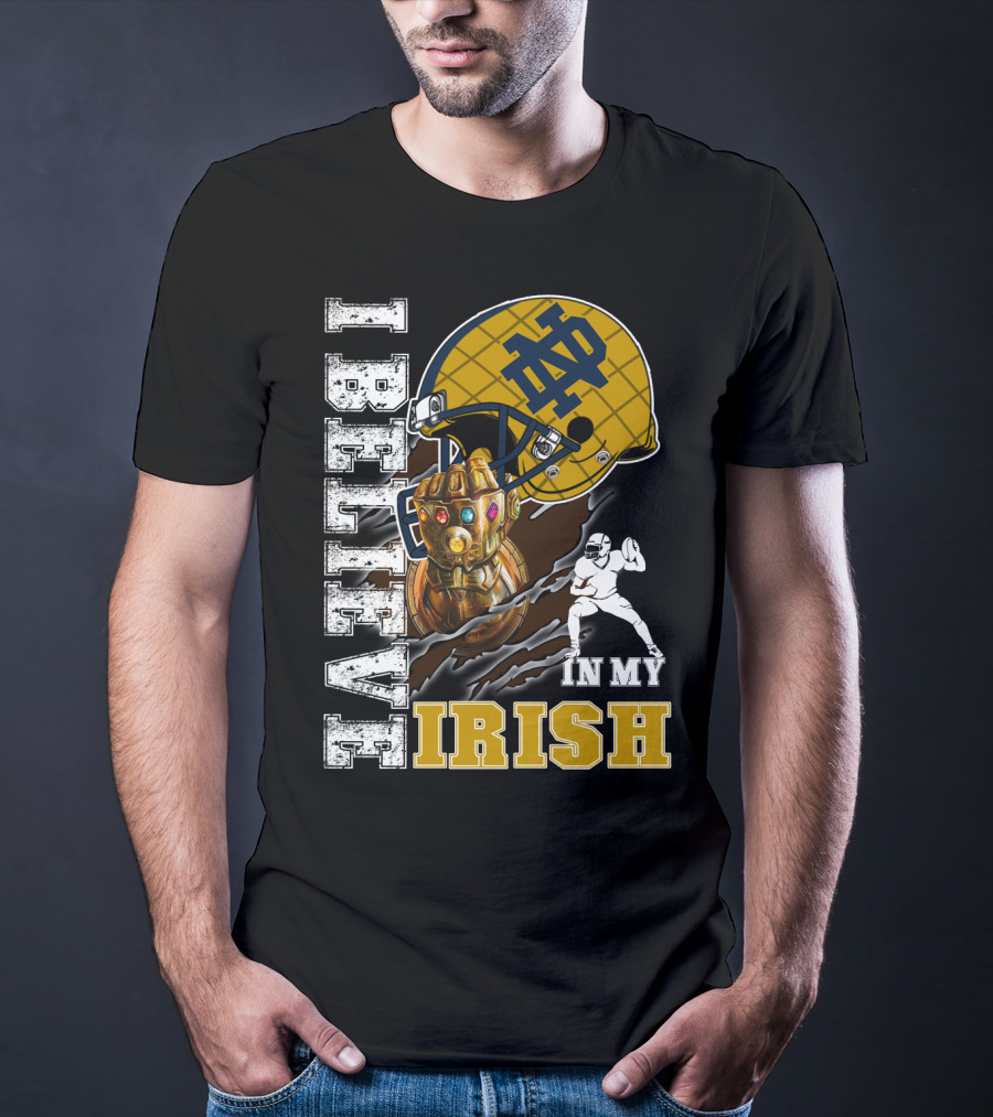 I Believe In My Irish Notre Dame Fan Infinity Gauntlet Football Helmet T-Shirt
