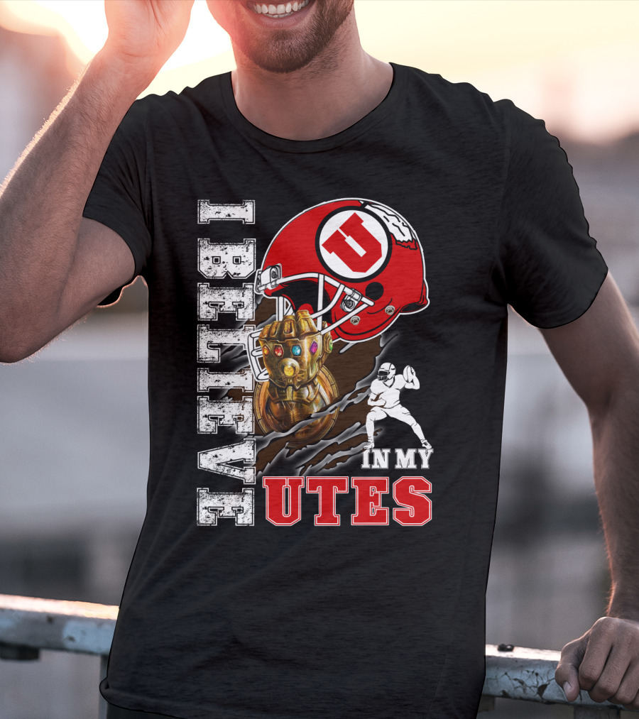 I Believe In My Utes Football Helmet And Infinity Gauntlet T-Shirt