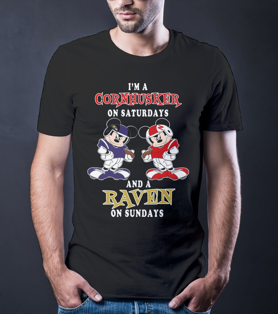 I'm A Cornhusker On Saturdays And A Raven On Sundays With Football Mickey Characters T-Shirt