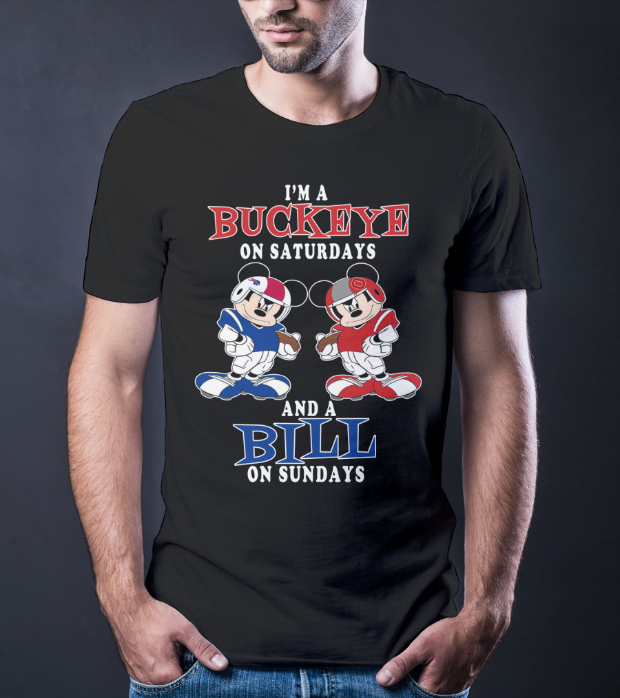 I'm A Buckeye On Saturdays And A Bill On Sundays T-Shirt