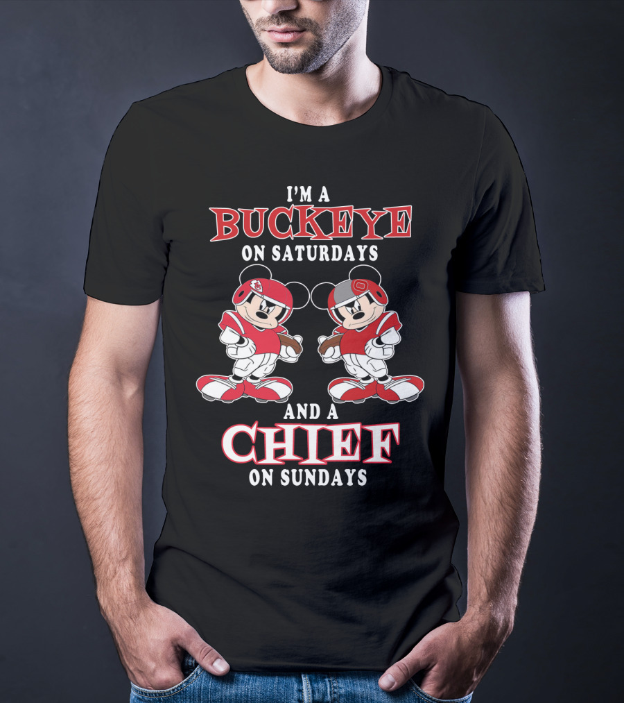 I'm A Buckeye On Saturdays And A Chief On Sundays T-Shirt