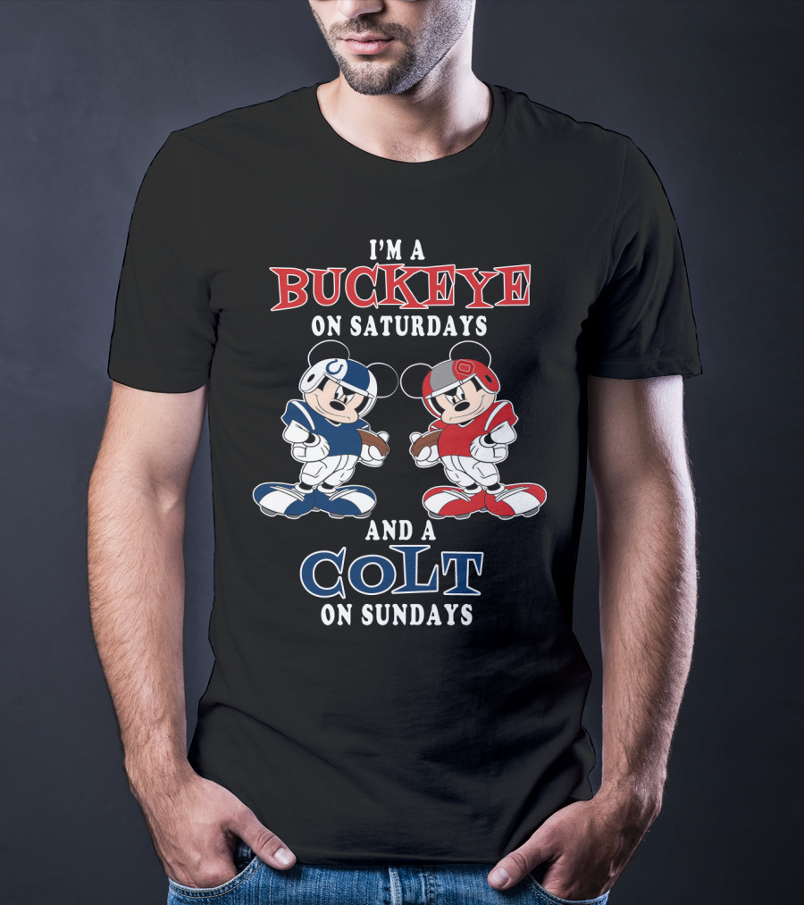 I'm A Buckeye On Saturdays And A Colt On Sundays T-Shirt