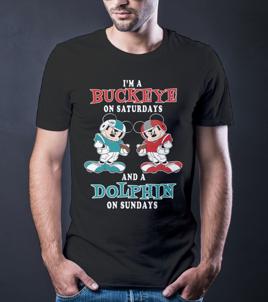 I'm A Buckeye On Saturdays And A Dolphin On Sundays T-Shirt