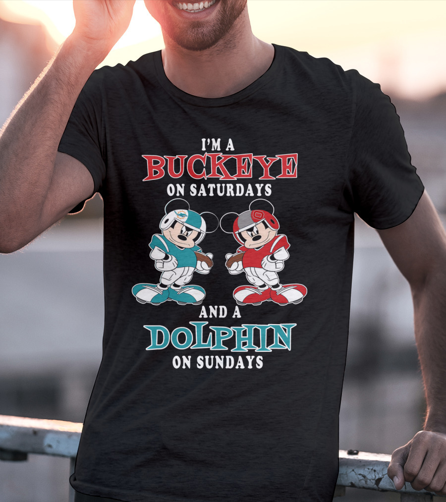 I'm A Buckeye On Saturdays And A Dolphin On Sundays T-Shirt