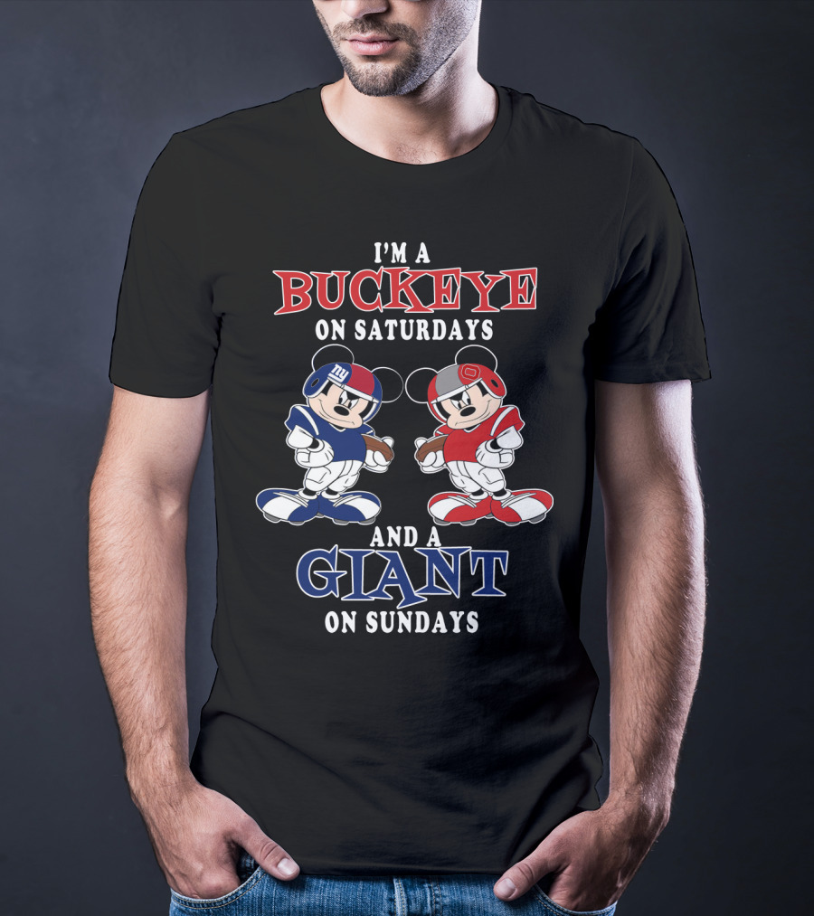 I'm A Buckeye On Saturdays And A Giant On Sundays T-Shirt