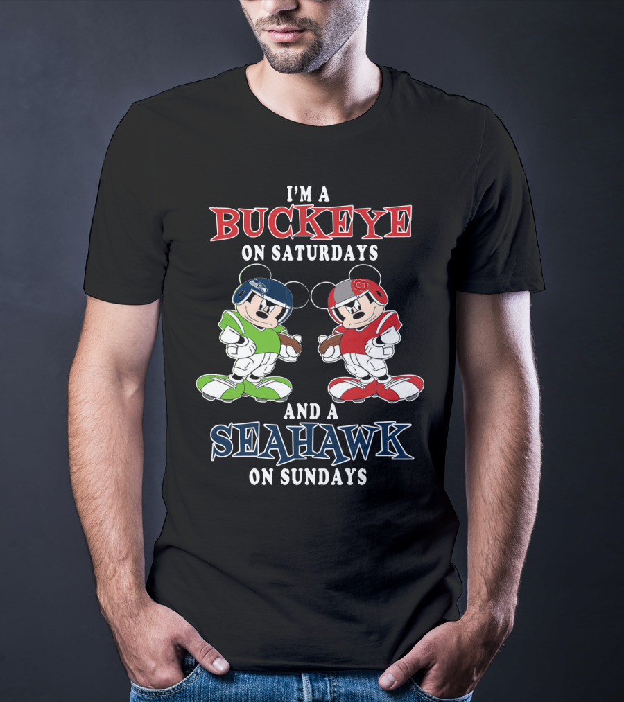 I'm A Buckeye On Saturdays And A Seahawk On Sundays Mickey T-Shirt