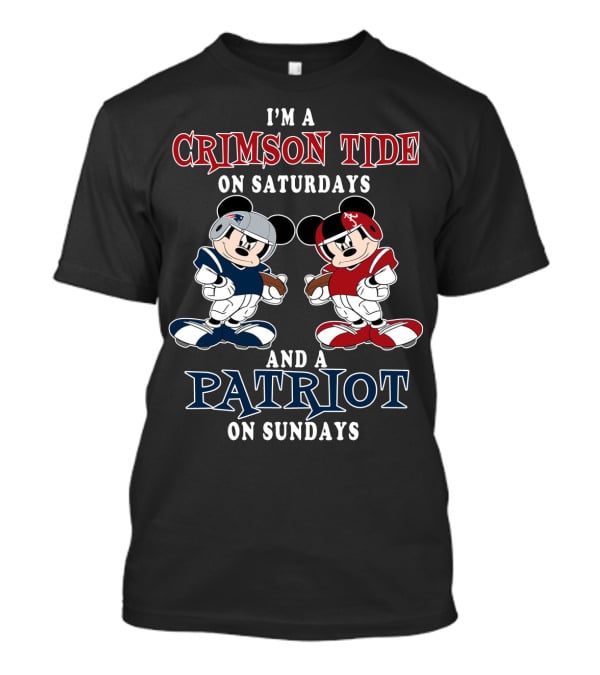 I'm A Crimson Tide On Saturdays And A Patriot On Sundays T-Shirt