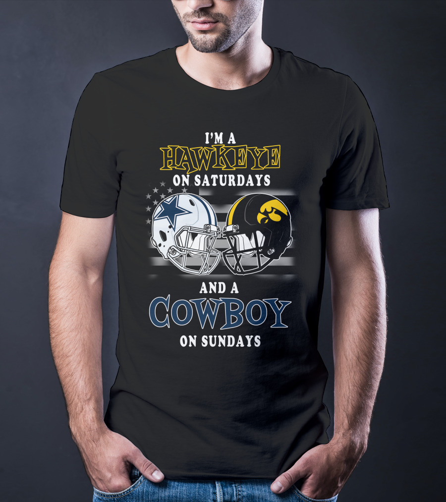 I'm A Hawkeye On Saturdays And A Cowboy On Sundays T-Shirt