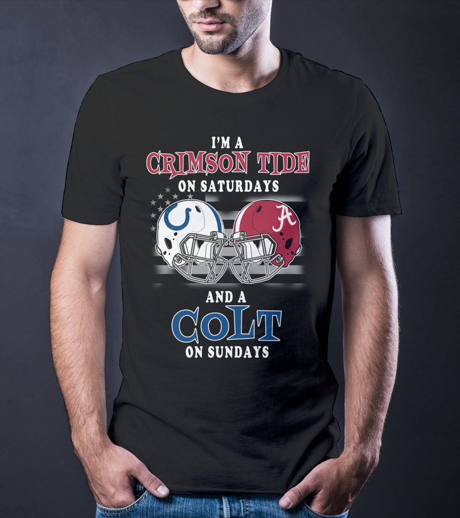 I'm A Crimson Tide On Saturdays And A Colt On Sundays T-Shirt