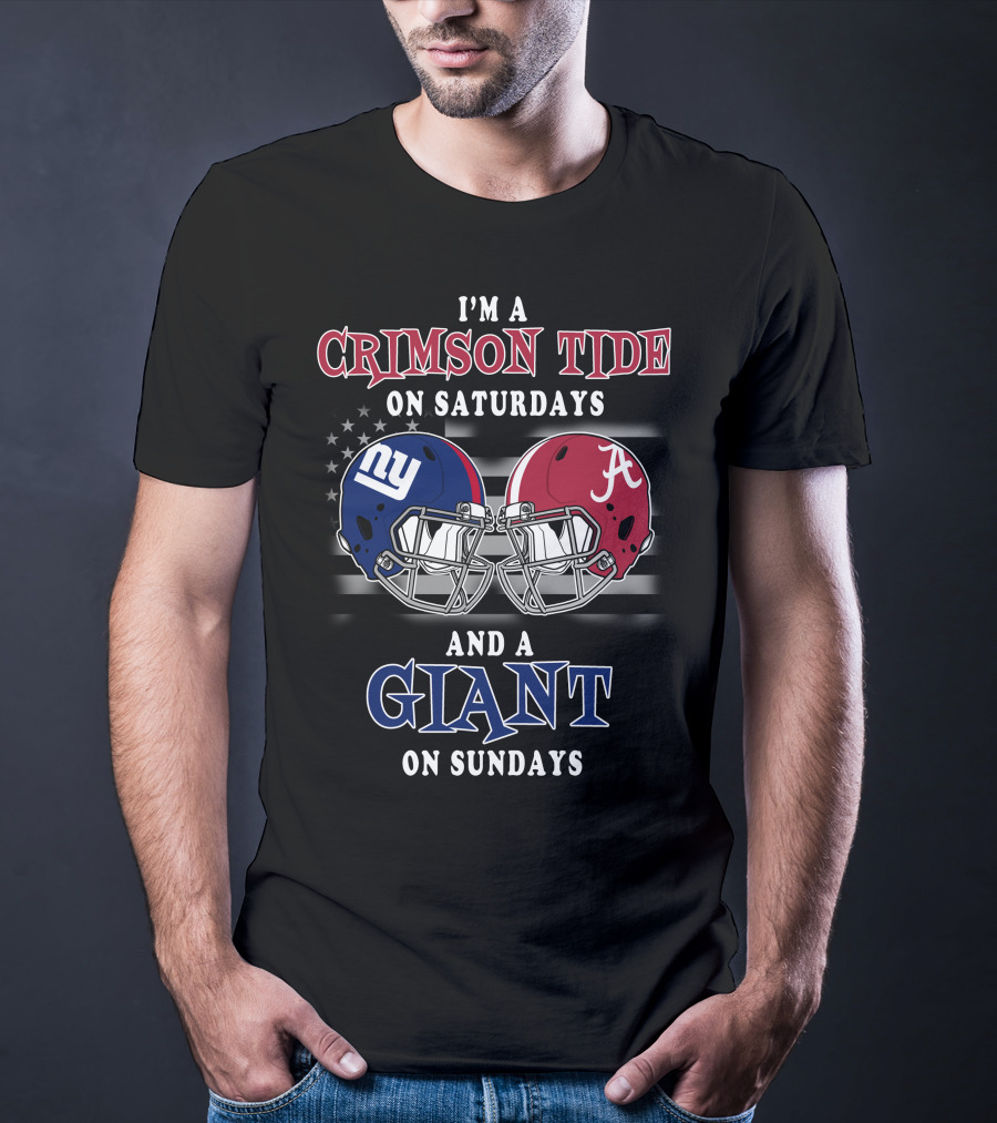 I'm A Crimson Tide On Saturdays And A Giant On Sundays T-Shirt