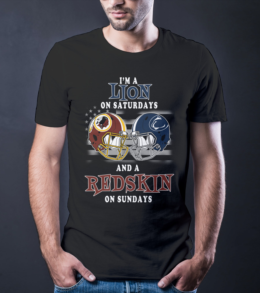 I'm A Lion On Saturdays And A Redskin On Sundays Football Helmets T-Shirt