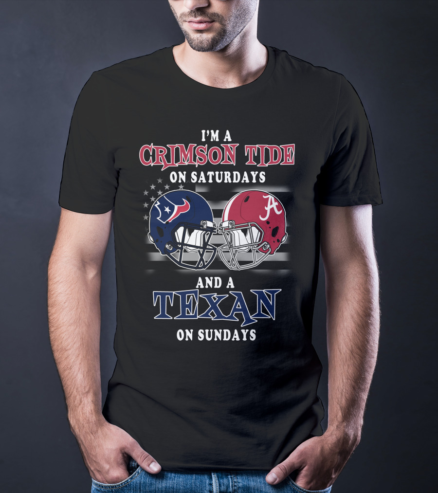 I'm A Crimson Tide On Saturdays And A Texan On Sundays T-Shirt