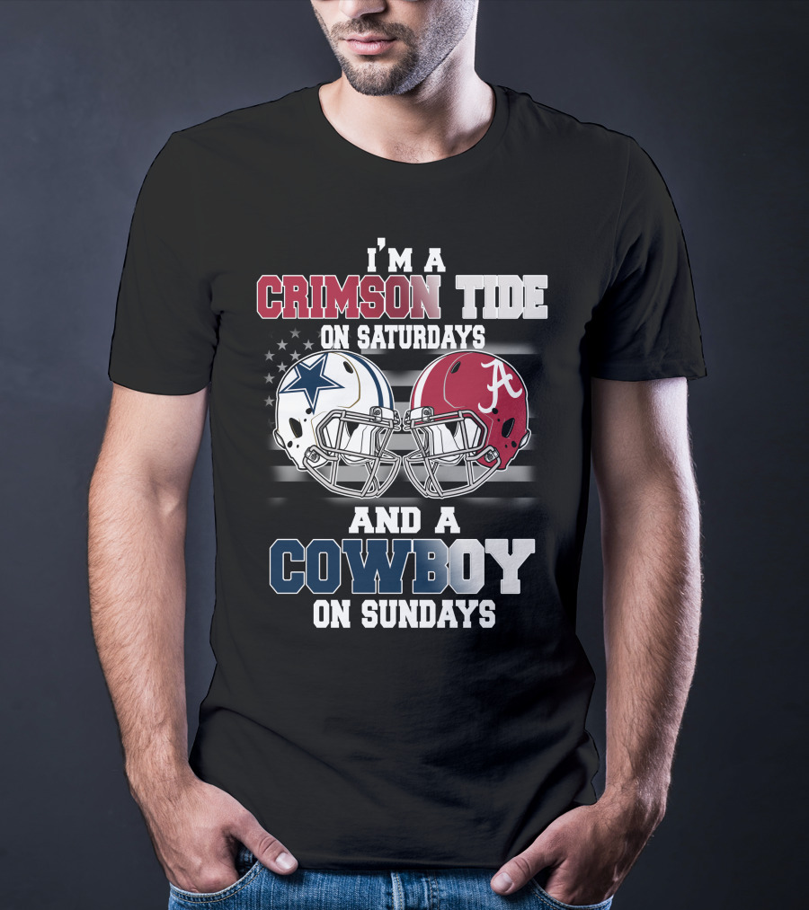 I’m A Crimson Tide On Saturdays And A Cowboy On Sundays T-Shirt