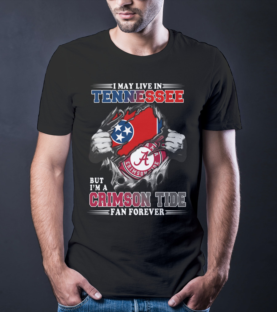 Tennessee Resident Alabama Crimson Tide Fan Forever T-Shirt