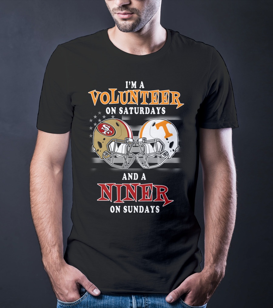 I'm A Volunteer On Saturdays And A Niner On Sundays T-Shirt