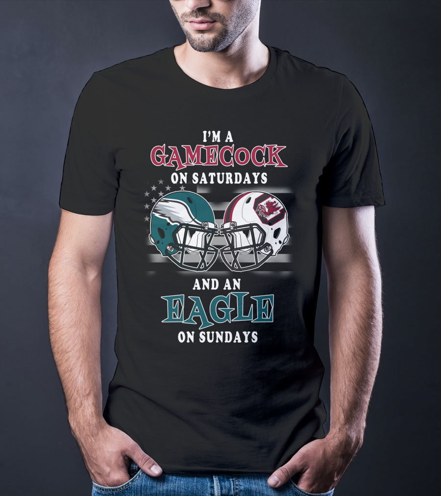 I'm A Gamecock On Saturdays And An Eagle On Sundays T-Shirt