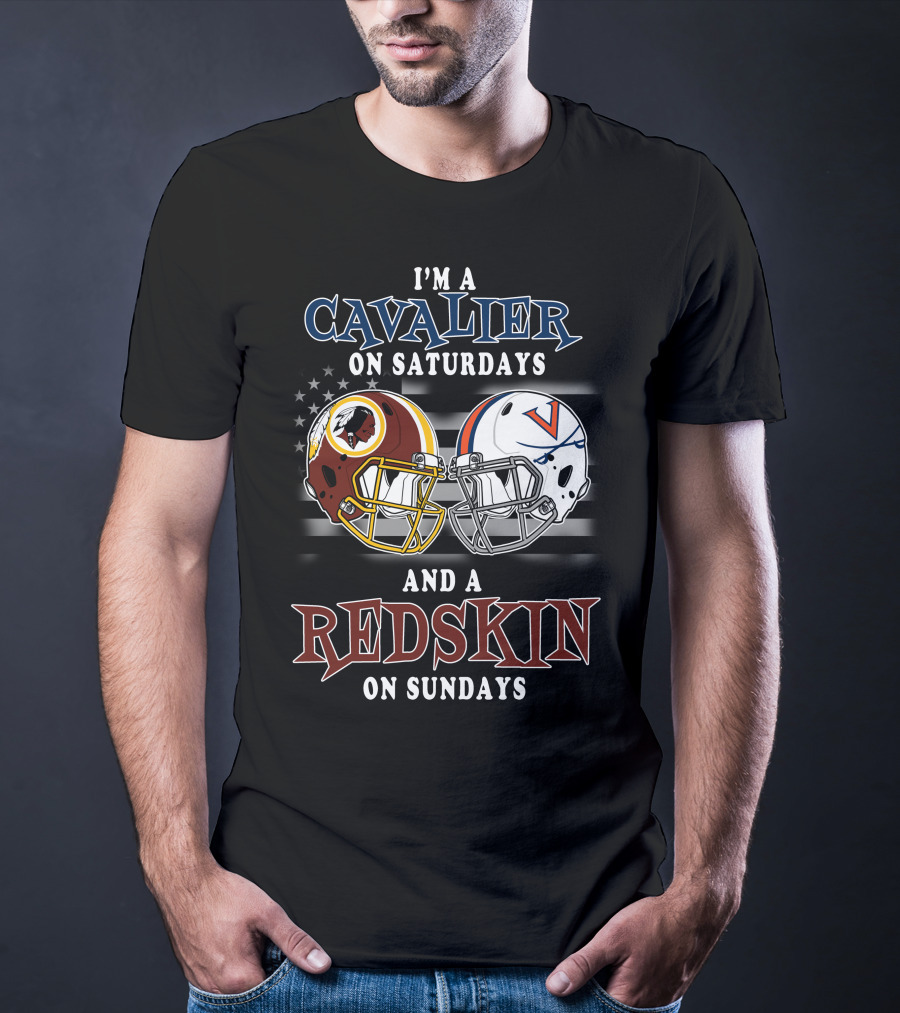 I'm A Cavalier On Saturdays And A Redskin On Sundays T-Shirt