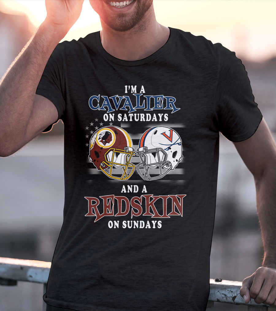 I'm A Cavalier On Saturdays And A Redskin On Sundays T-Shirt