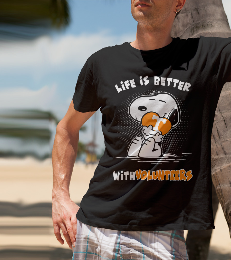 Life Is Better With Volunteers Snoopy Tennessee T-Shirt