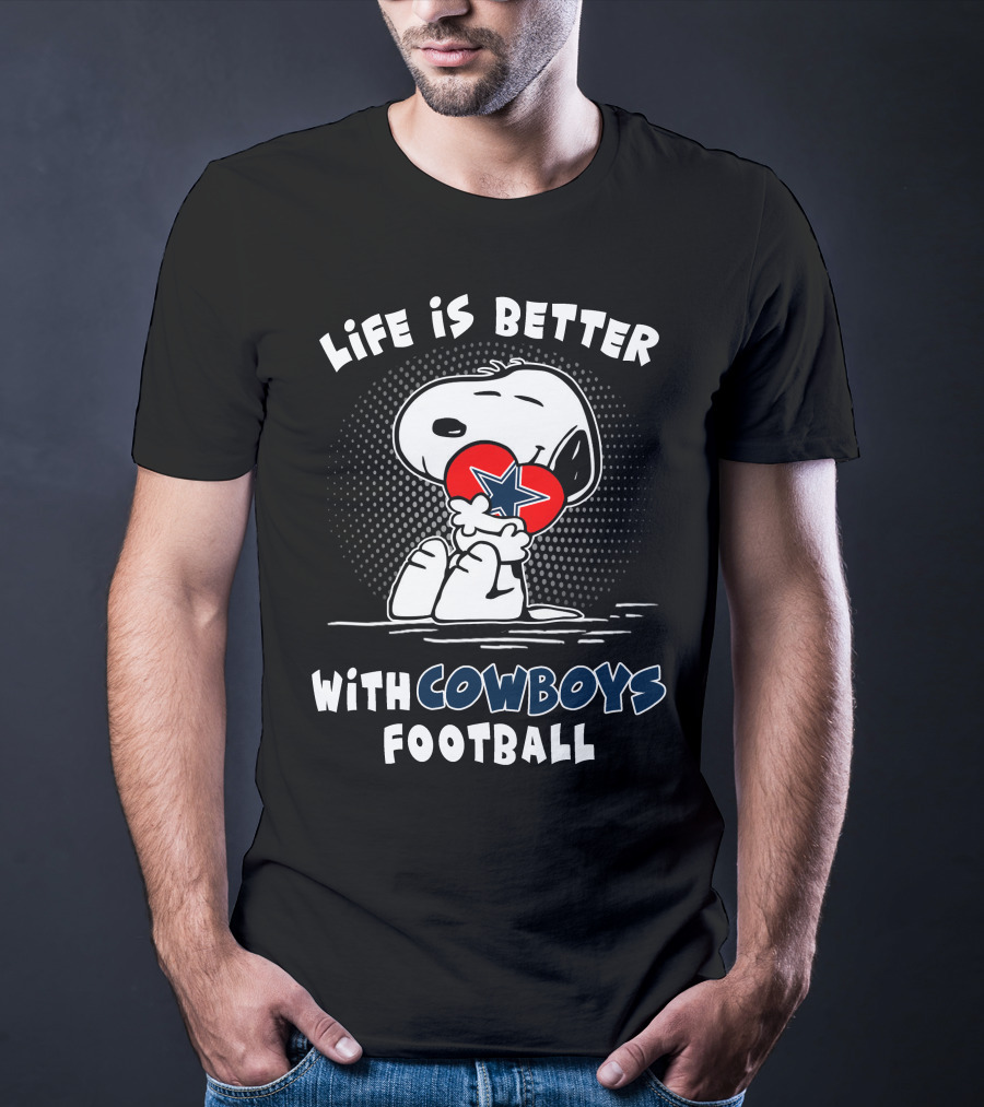 Life Is Better With Cowboys Football Snoopy Hugging Heart With Star T-Shirt