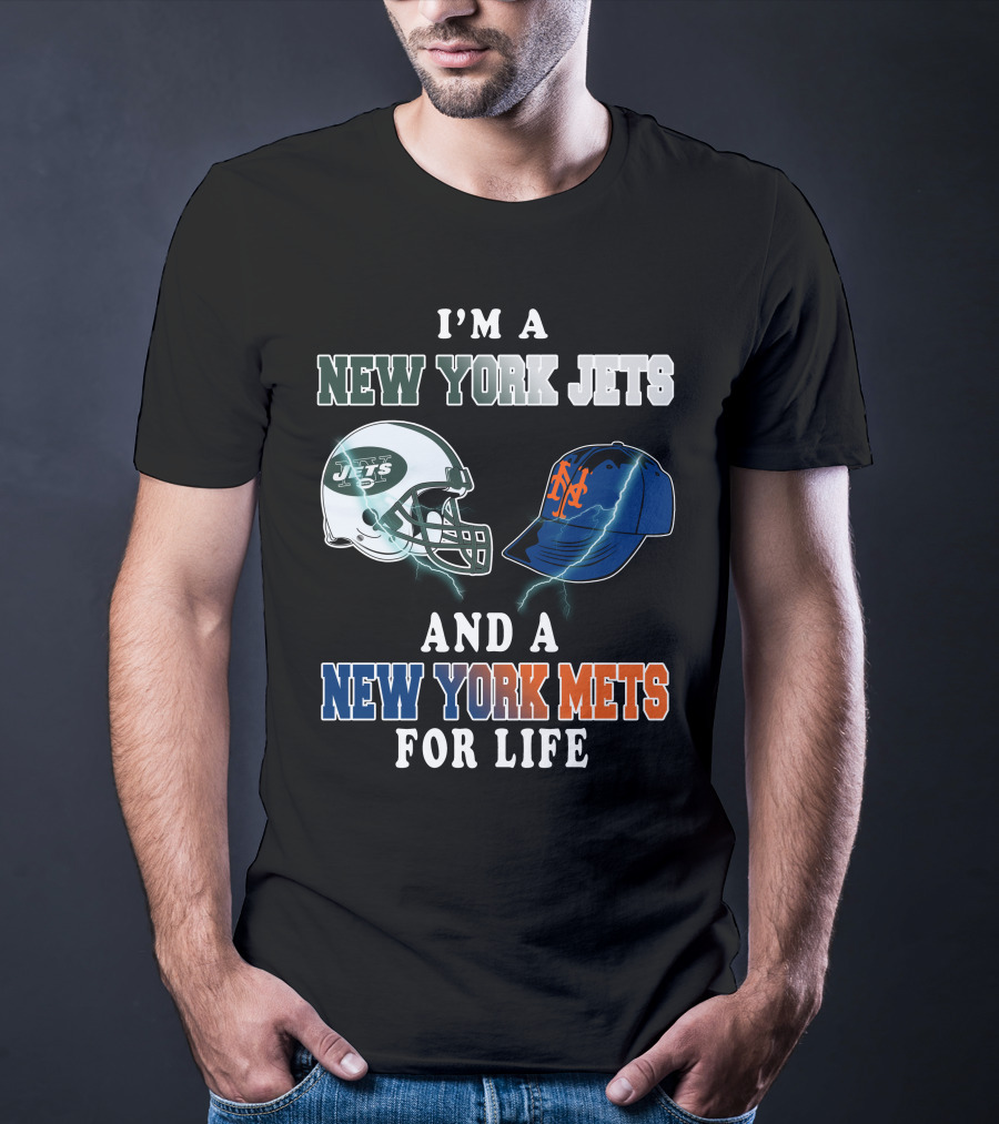 I'm A New York Jets And A New York Mets For Life T-Shirt