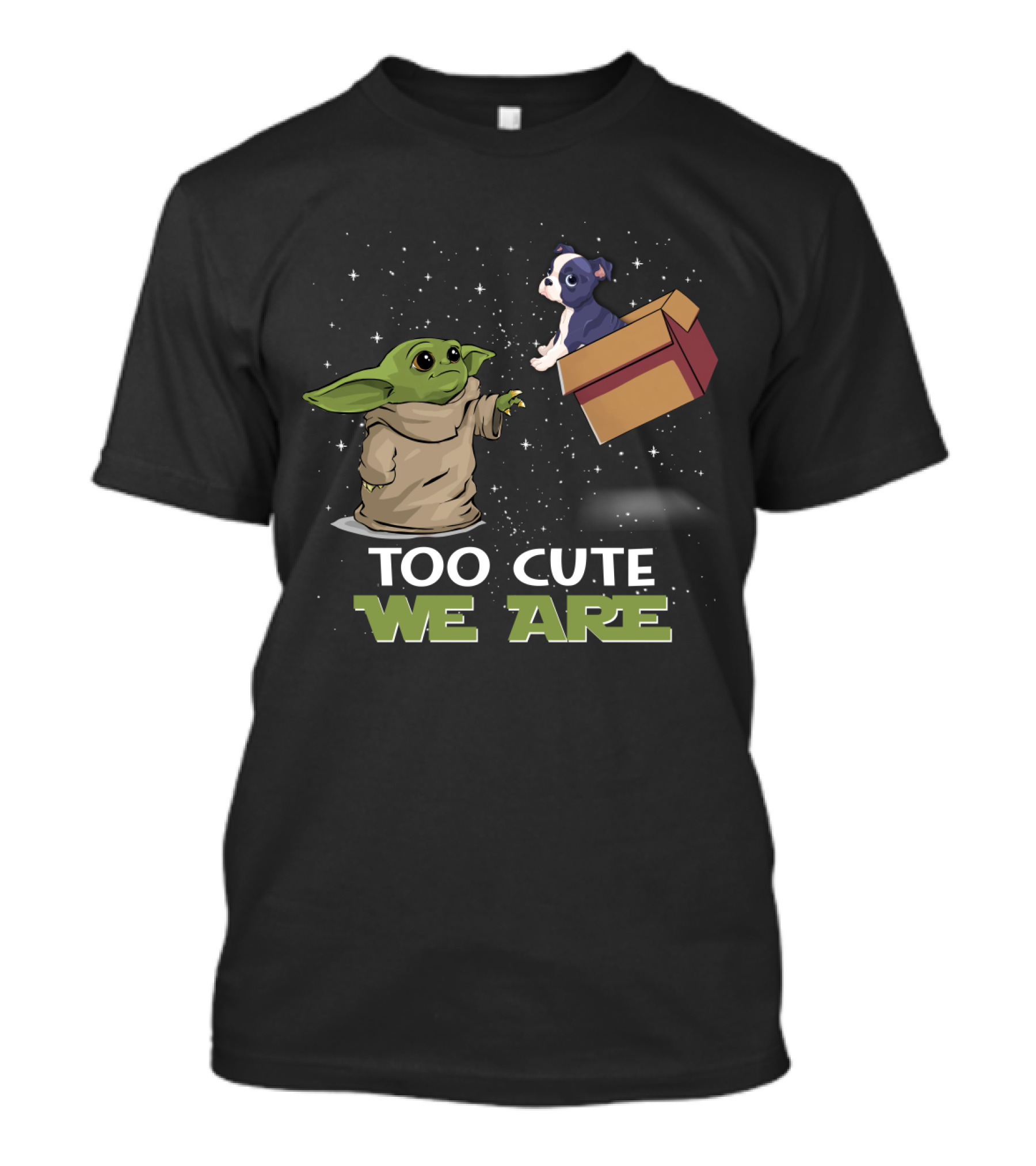 Too Cute We Are Baby Yoda Boston Terrier T-Shirt