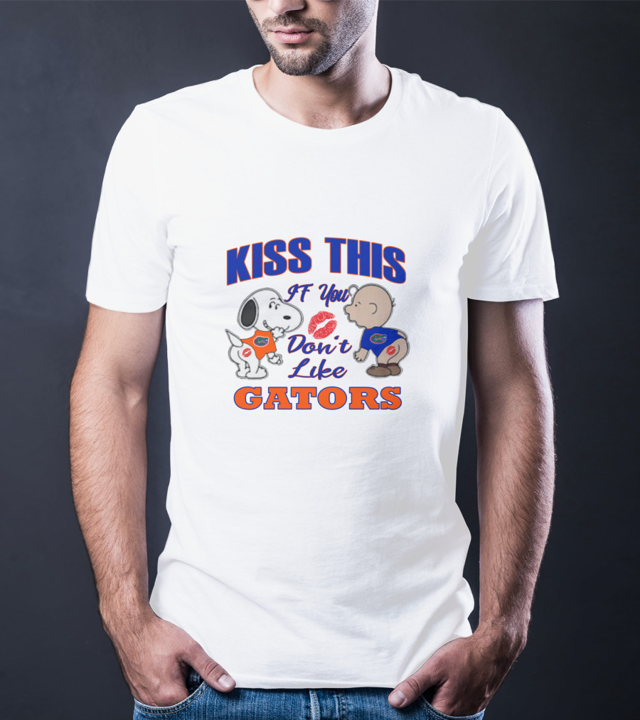 Kiss This If You Don't Like Gators T-Shirt