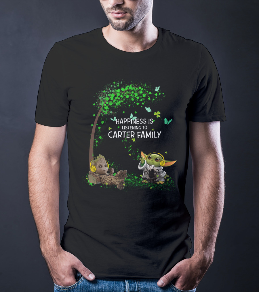 Happiness Is Listening To Carter Family With Baby Groot And Baby Yoda T-Shirt