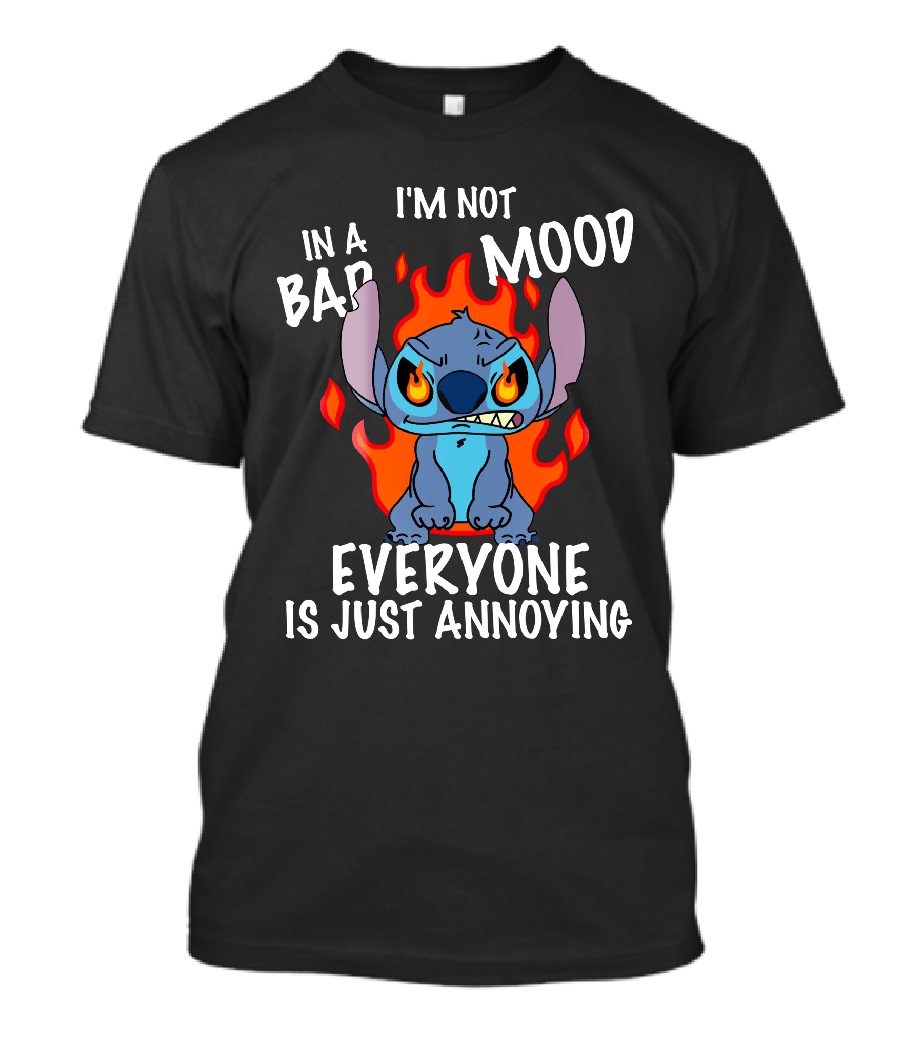 I'm Not In A Bad Mood Everyone Is Just Annoying Lilo And Stitch T-Shirt