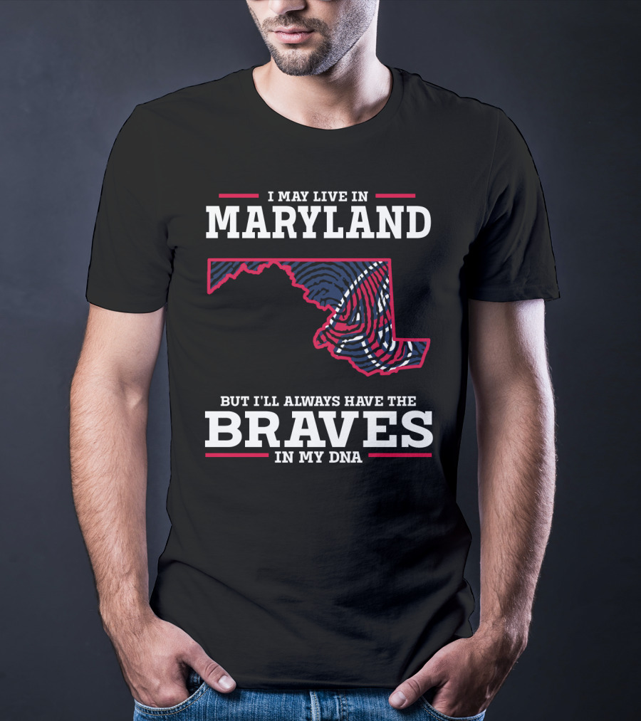 Maryland Pride With Braves IN My Dna T-Shirt