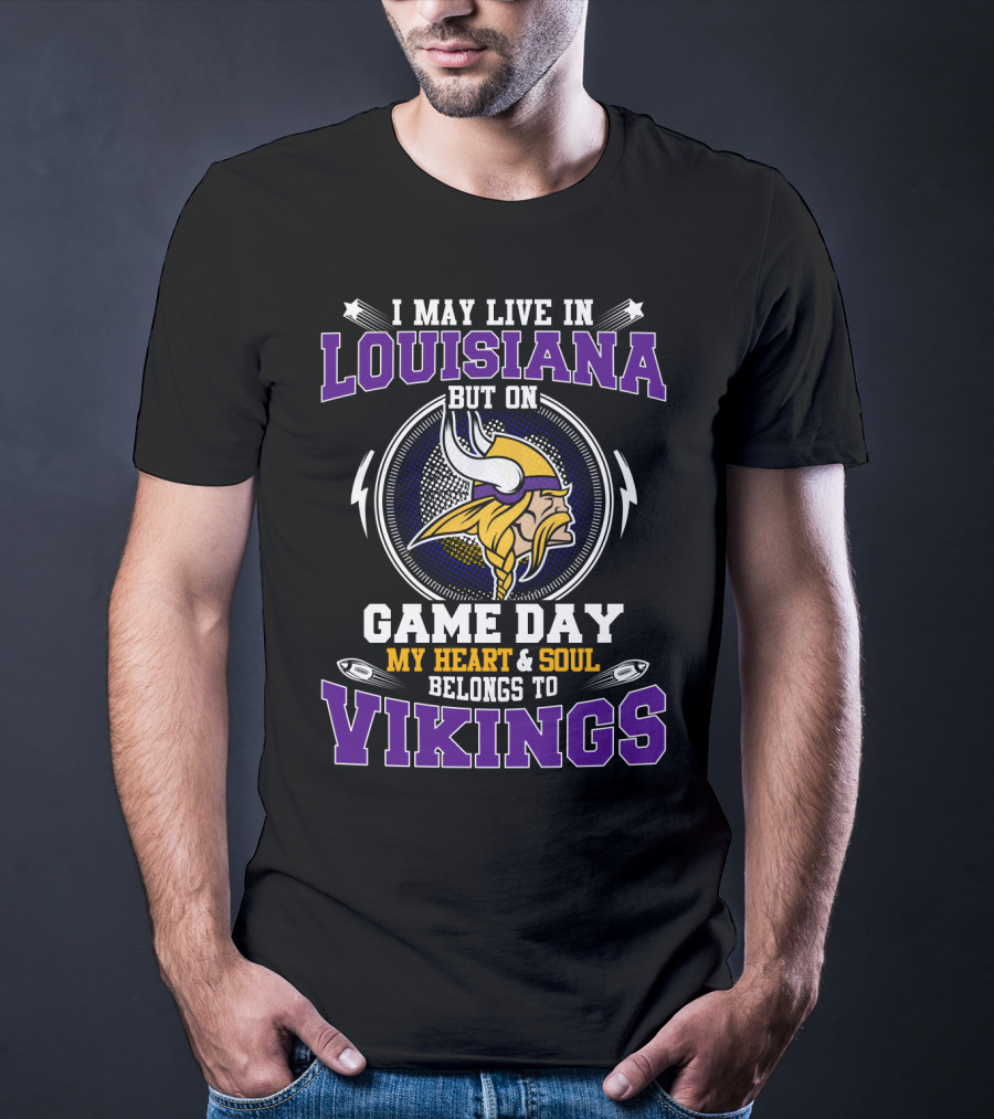Louisiana Heart And Soul Belongs To Vikings Game Day T-Shirt