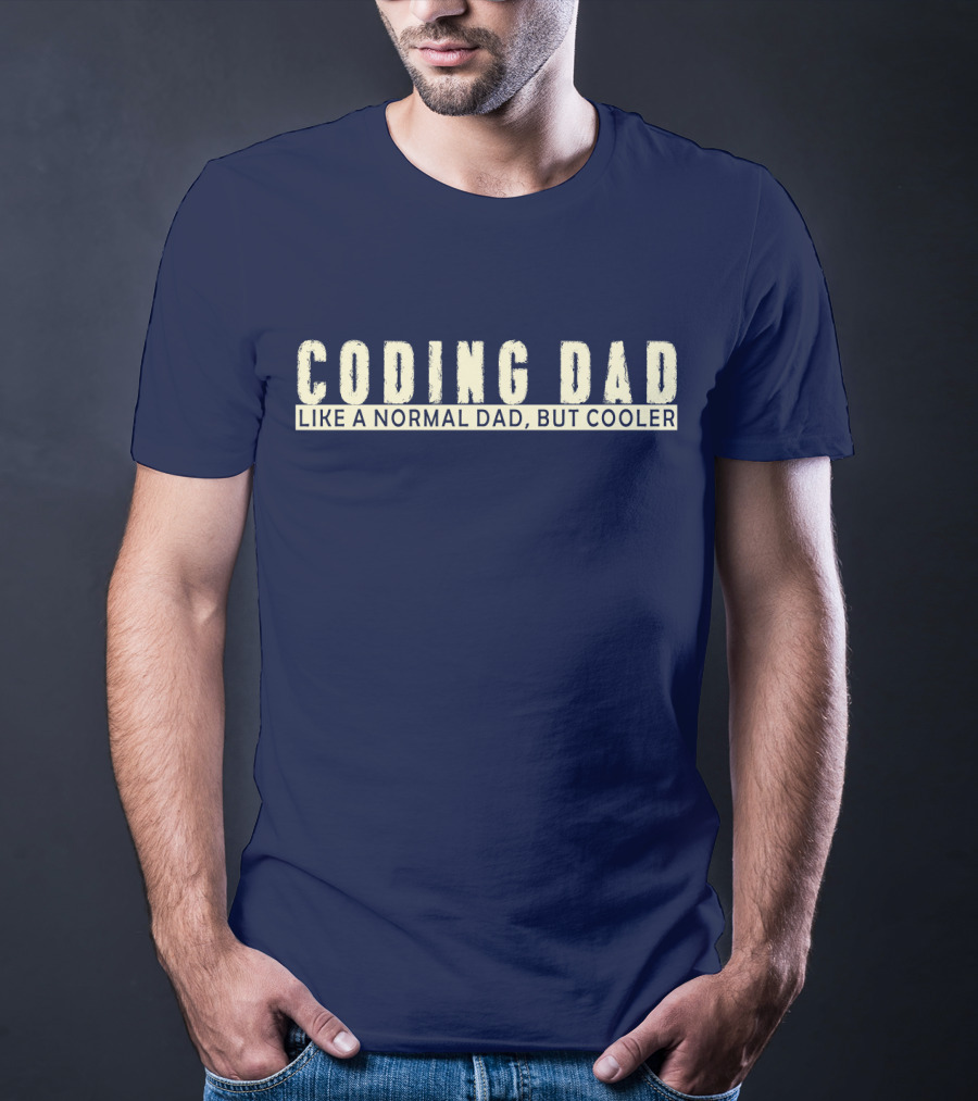 Coding Dad Like A Normal Dad But Cooler T-Shirt