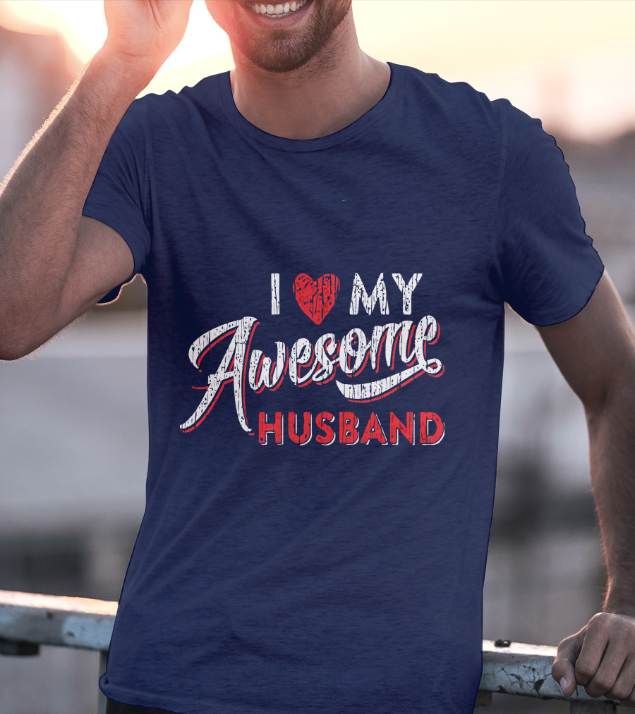 I Love My Awesome Husband T-Shirt
