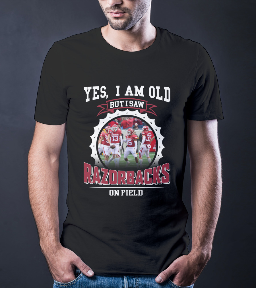 Yes I Am Old But I Saw Razorbacks On Field T-Shirt