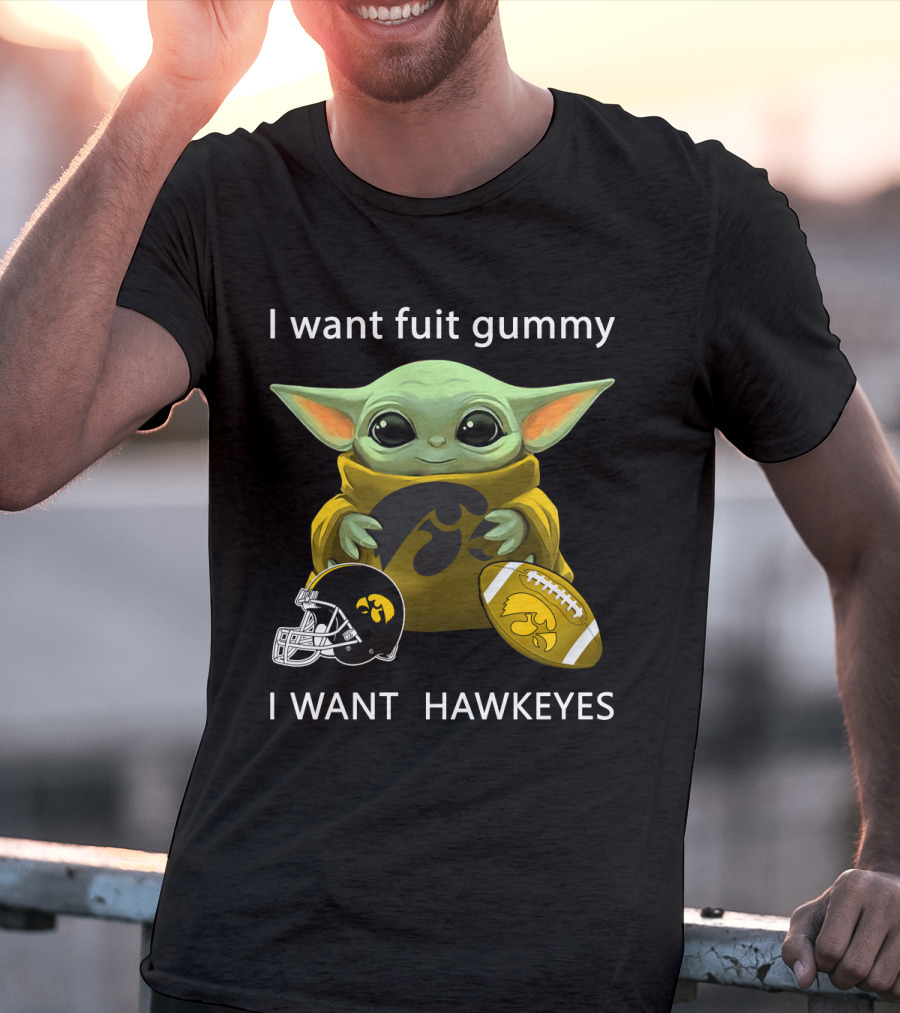 I Want Fuit Gummy I Want Hawkeyes Football Helmet Football Baby Yoda T-Shirt