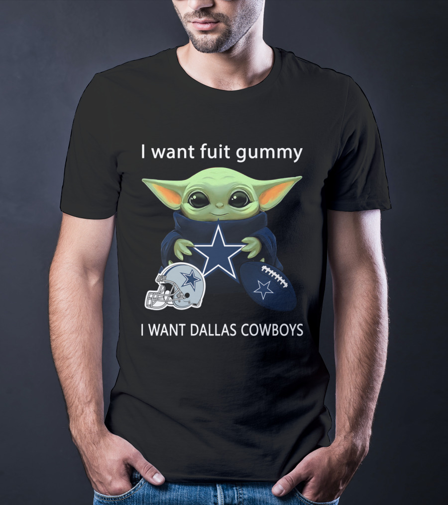I Want Fuit Gummy I Want Dallas Cowboys Baby Yoda Football Nfl T-Shirt